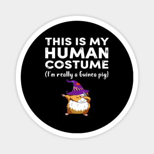 This My Human Costume I’m Really Guinea Pig Halloween (40) Magnet